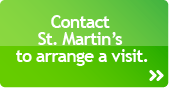 Contact St. Martins to arrange a visit
